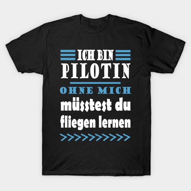 Pilotin Flugzeug Fliegen Mädchen Reisen Spruch T-Shirt by FindYourFavouriteDesign